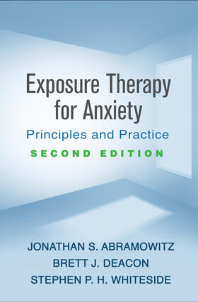 Deacon / Abramowitz / Whiteside |  Exposure Therapy for Anxiety, Second Edition | Buch |  Sack Fachmedien