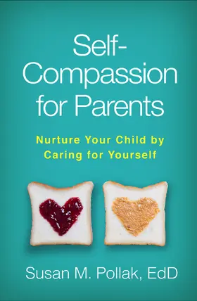 Pollak |  Self-Compassion for Parents | Buch |  Sack Fachmedien