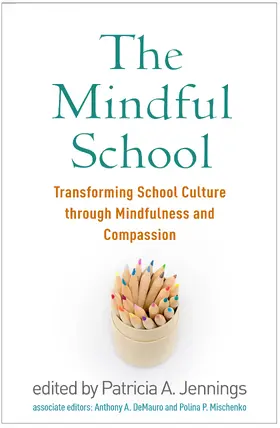 Jennings |  The Mindful School | Buch |  Sack Fachmedien