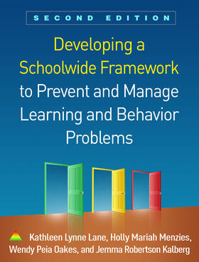 Lane / Menzies / Oakes |  Developing a Schoolwide Framework to Prevent and Manage Learning and Behavior Problems | Buch |  Sack Fachmedien