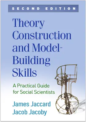 Jaccard / Jacoby |  Theory Construction and Model-Building Skills | Buch |  Sack Fachmedien