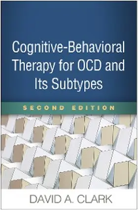 Clark |  Cognitive-Behavioral Therapy for OCD and Its Subtypes | eBook | Sack Fachmedien