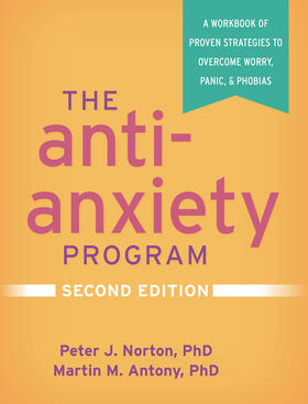 Antony / Norton |  The Anti-Anxiety Program, Second Edition | Buch |  Sack Fachmedien