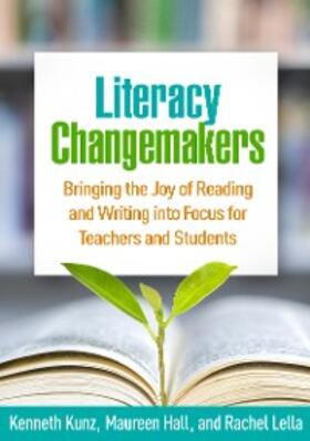 Kunz / Hall / Lella |  Literacy Changemakers | eBook | Sack Fachmedien