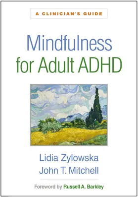 Mitchell / Zylowska |  Mindfulness for Adult ADHD | Buch |  Sack Fachmedien