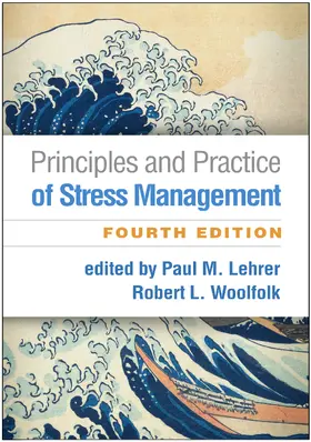 Lehrer / Woolfolk / Sime |  Principles and Practice of Stress Management, Fourth Edition | Buch |  Sack Fachmedien