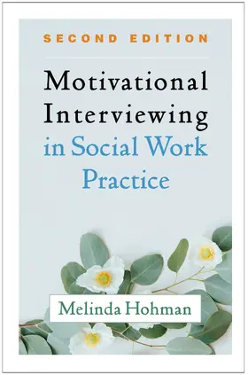 Hohman |  Motivational Interviewing in Social Work Practice, Second Edition | Buch |  Sack Fachmedien