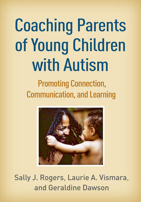 Rogers / Vismara / Dawson |  Coaching Parents of Young Children with Autism | Buch |  Sack Fachmedien