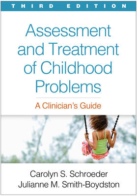 Schroeder / Smith-Boydston |  Assessment and Treatment of Childhood Problems | Buch |  Sack Fachmedien