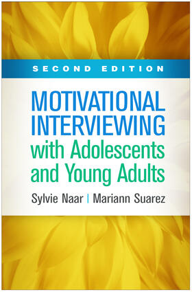 Suarez / Naar |  Motivational Interviewing with Adolescents and Young Adults, Second Edition | Buch |  Sack Fachmedien