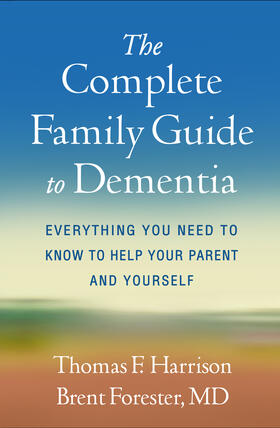Forester / Harrison |  The Complete Family Guide to Dementia | Buch |  Sack Fachmedien