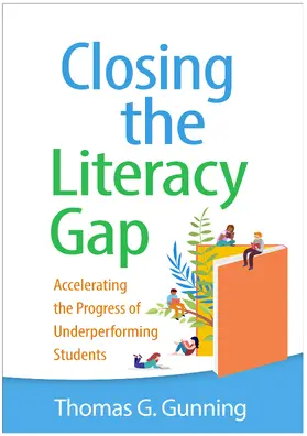 Gunning |  Closing the Literacy Gap | Buch |  Sack Fachmedien