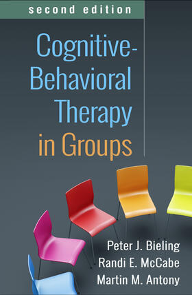 Antony / Bieling / McCabe |  Cognitive-Behavioral Therapy in Groups, Second Edition | Buch |  Sack Fachmedien