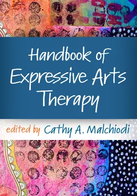 Malchiodi |  Handbook of Expressive Arts Therapy | Buch |  Sack Fachmedien