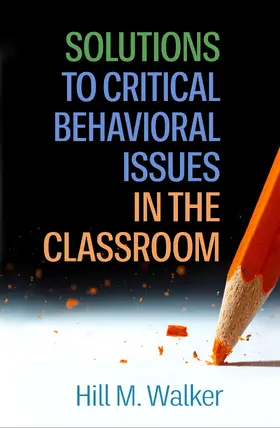 Walker |  Solutions to Critical Behavioral Issues in the Classroom | Buch |  Sack Fachmedien