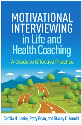 Lanier / Bean / Arnold |  Motivational Interviewing in Life and Health Coaching | Buch |  Sack Fachmedien