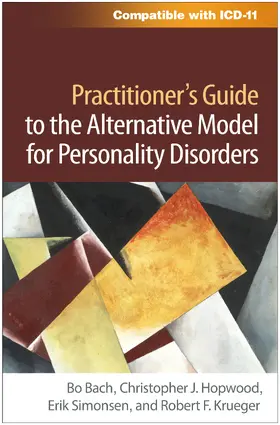 Bach / Hopwood / Simonsen |  Practitioner's Guide to the Alternative Model for Personality Disorders | Buch |  Sack Fachmedien