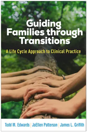 Griffith / Edwards / Patterson |  Guiding Families through Transitions | Buch |  Sack Fachmedien