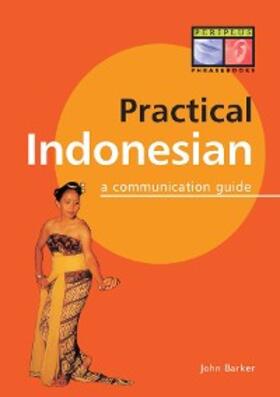 Barker |  Practical Indonesian Phrasebook | eBook | Sack Fachmedien