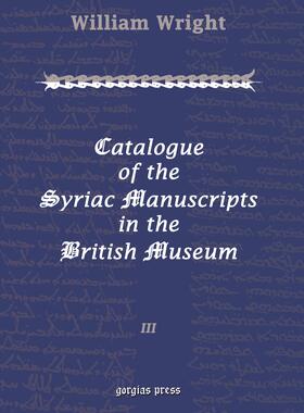 Wright |  Catalogue of the Syriac Manuscripts in the British Museum | eBook | Sack Fachmedien