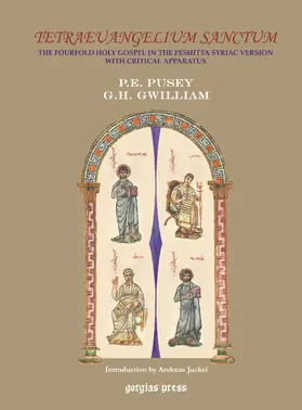 Pusey / Gwilliam |  Tetraeuangelium Sanctum [Syriac Gospels, A Critical Edition] | eBook | Sack Fachmedien