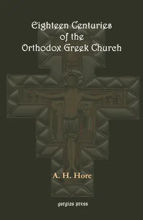 Hore |  Eighteen Centuries of the Orthodox Greek Church | eBook | Sack Fachmedien