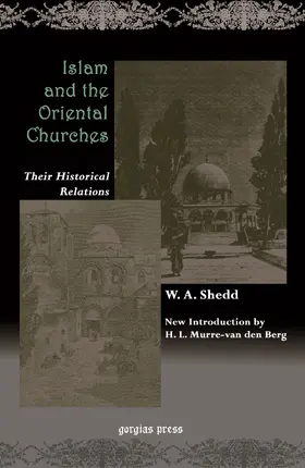 Shedd |  Islam and the Oriental Churches: Their Historical Relations | eBook | Sack Fachmedien