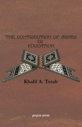 Totah |  The Contribution of the Arabs to Education | eBook | Sack Fachmedien