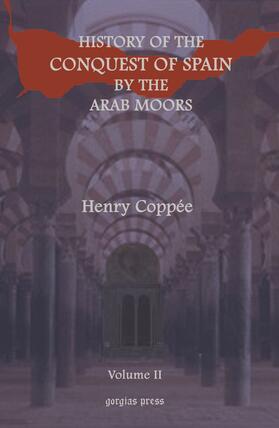 Coppee |  History of the Conquest of Spain by the Arab Moors | eBook | Sack Fachmedien