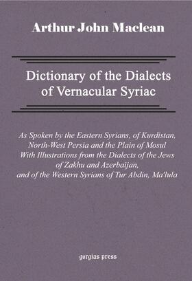 Maclean |  Dictionary of the Dialects of Vernacular Syriac | eBook | Sack Fachmedien