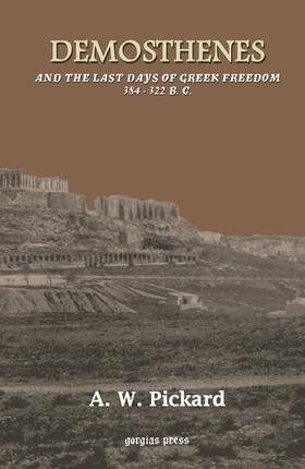 Pickard-Cambridge |  Demosthenes and the Last Days of Greek Freedom 384-322 BC | eBook | Sack Fachmedien
