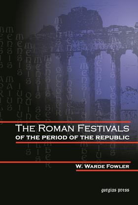 Fowler |  The Roman Festivals of the Period of the Republic | eBook | Sack Fachmedien