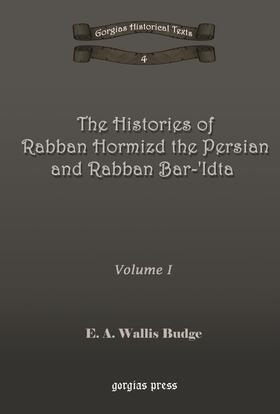 Budge |  The Histories of Rabban Hormizd and Rabban Bar-Idta | eBook | Sack Fachmedien