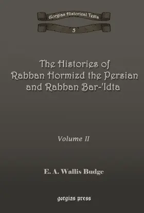 Budge |  The Histories of Rabban Hormizd and Rabban Bar-Idta | eBook | Sack Fachmedien