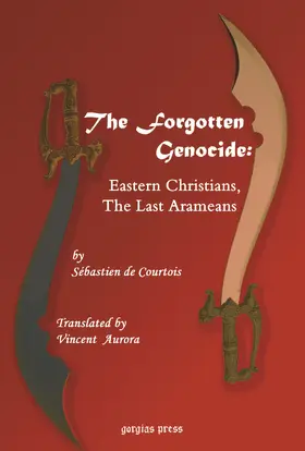 Courtois |  The Forgotten Genocide: Eastern Christians, The Last Arameans | eBook | Sack Fachmedien