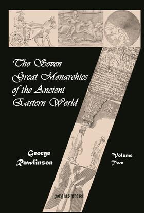 Rawlinson |  The Seven Great Monarchies of the Ancient Eastern World | eBook | Sack Fachmedien