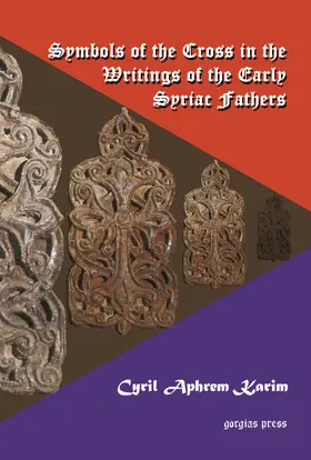 Karim |  Symbols of the Cross in the Writings of the Early Syriac Fathers | eBook | Sack Fachmedien