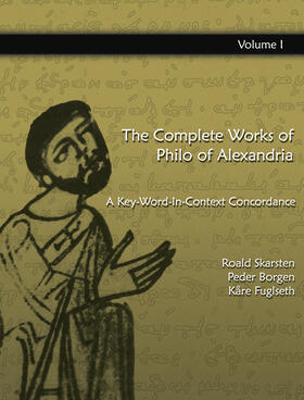 Borgen / Fuglseth / Skarsten |  The Complete Works of Philo of Alexandria: A Key-Word-In-Context Concordance (Vol.1) | eBook | Sack Fachmedien