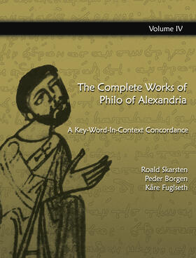 Borgen / Fuglseth / Skarsten |  The Complete Works of Philo of Alexandria: A Key-Word-In-Context Concordance (Vol.4) | eBook | Sack Fachmedien