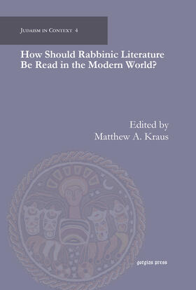 Kraus |  How Should Rabbinic Literature Be Read in the Modern World? | eBook | Sack Fachmedien