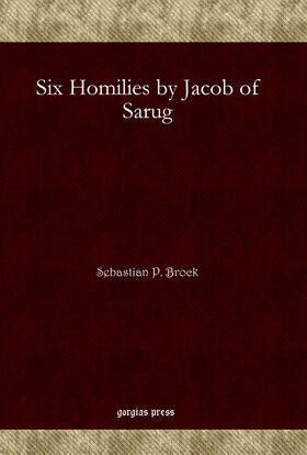 Brock |  Six Homilies by Jacob of Sarug | eBook | Sack Fachmedien