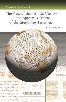 Gwilliam |  The Place of the Peshitto Version in the Apparatus Criticus of the Greek New Testament | eBook | Sack Fachmedien
