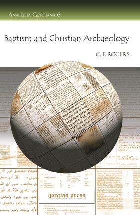 Rogers |  Baptism and Christian Archaeology | eBook | Sack Fachmedien