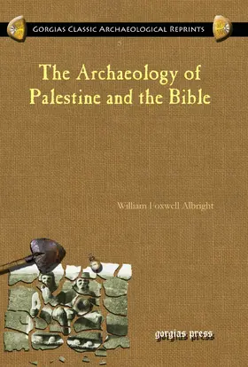 Albright |  The Archaeology of Palestine and the Bible | eBook | Sack Fachmedien