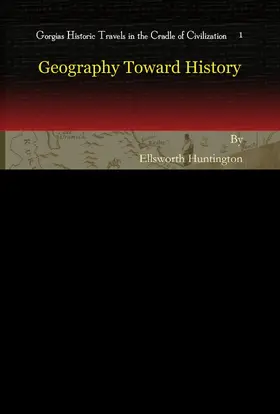 Huntington |  Geography Toward History | eBook | Sack Fachmedien