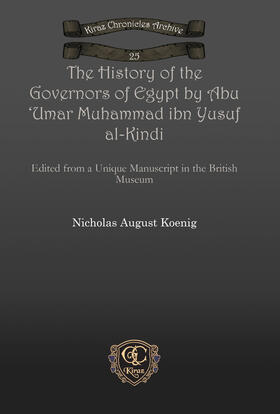 Koenig |  The History of the Governors of Egypt by Abu 'Umar Muhammad ibn Yusuf al-Kindi | eBook | Sack Fachmedien
