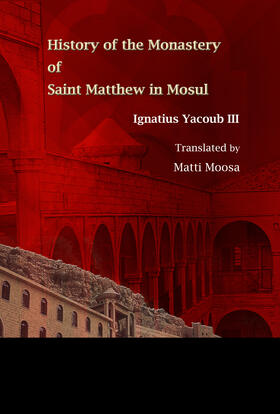 III |  History of the Monastery of Saint Matthew in Mosul | eBook | Sack Fachmedien
