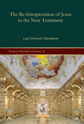 Purinton |  The Re-Interpretation of Jesus in the New Testament | eBook | Sack Fachmedien