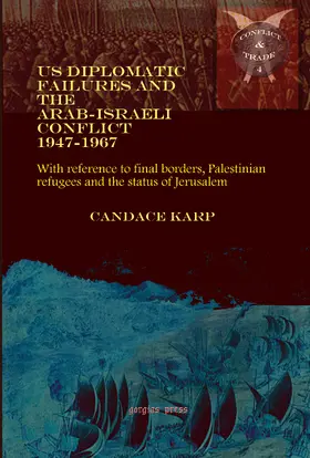 Karp |  US Diplomatic Failures and the Arab-Israeli Conflict 1947-1967 | eBook | Sack Fachmedien