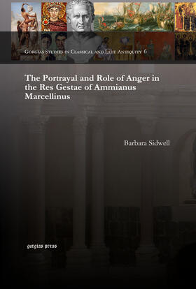 Sidwell |  The Portrayal and Role of Anger in the Res Gestae of Ammianus Marcellinus | eBook | Sack Fachmedien